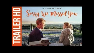 Sorry We Missed You - Il nuovo film di Ken Loach | Trailer Ufficiale Italiano HD