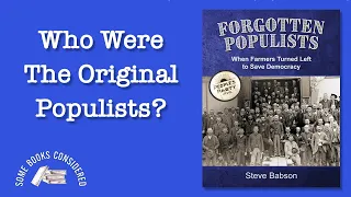"Forgotten Populists: When Farmers Turned Left to Save Democracy" by Steve Babson