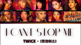 TWICE - (트와이스) - I CAN'T STOP ME - {Color Coded Lyrics EngRomHan가사}