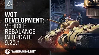 World of Tanks - Development: Vehicle Rebalance in Update 9.20.1