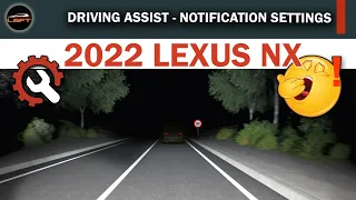 2022-2024 Lexus NX - Driving Assist - Notification Settings