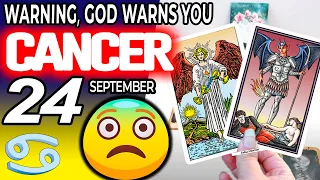 Cancer ♋❌WARNING❌ GOD WARNS YOU 😨 horoscope for today SEPTEMBER 24 2023 ♋ #cancer tarot SEPTEMBER 24