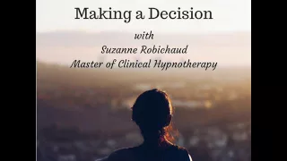 Guided Meditation - Making A Decision Suzanne Robichaud, RCH
