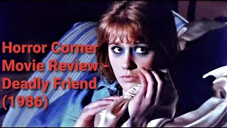 Horror Corner Movie Review - Deadly Friend (1986)