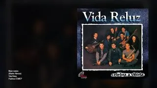 Vida Reluz - Maior motivo