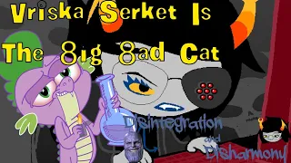 HMV: Vriska Serket Is The 8ig 8ad Cat