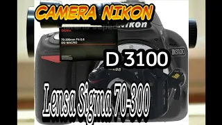 Camera Nikon D3100 + Lensa Sigma 70-300mm