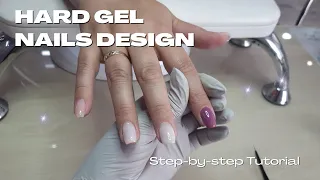 Hard Gel Nails Design | Gel Polish Application | Step-by-step Tutorial