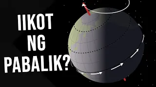 Ganito ang mangyayari sa mundo kapag umikot ng pabalik | Bulalordyt