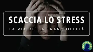 La via della Tranquillità per Vivere Meglio