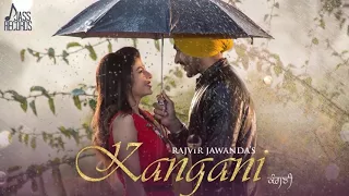 Kangani punjabi song by Rajveer Jawanda
