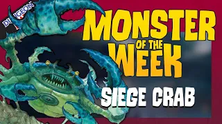 The Underdark's Secret Weapon Revealed - Siege Crab - Monster of the Week