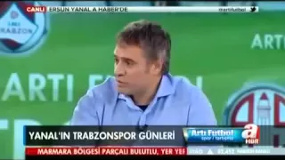 Ersun Yanal Trabzon için neler söyledi?