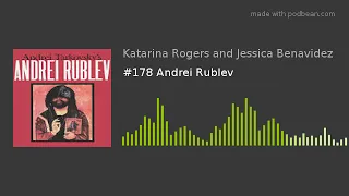 #178 Andrei Rublev