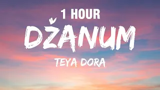 [1 HOUR] Teya Dora - Džanum (Lyrics) (tiktok version) | "moje more, my nightmares"