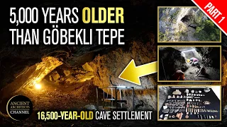 5,000 Years OLDER than Gobekli Tepe: 16,500-Year-Old Cave Settlement Discovered in Turkey