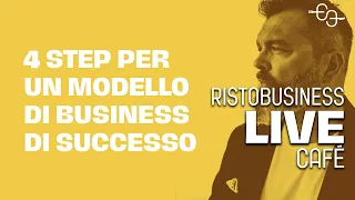 I 4 Step per Creare un Modello di Business di Successo | RistoBusiness Cafe