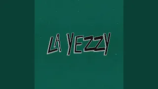 La Yezzy (Remix)