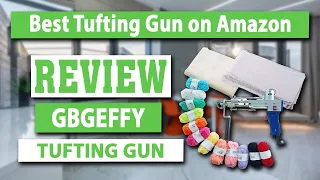 GBgeffy Tufting Gun Kit Loop & Cut Pile Review - Best Tufting Gun on Amazon