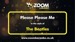 The Beatles - Please Please Me - Karaoke Version from Zoom Karaoke