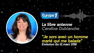 "Je sors avec un homme marié qui me balade" (Libre Antenne)