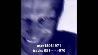 user18081971 -  Aphex Twin Soundcloud - Part 3 -Tracks 051-- 070