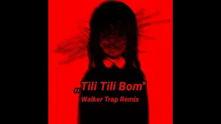 Tili Tili Bom "Trap Remix"