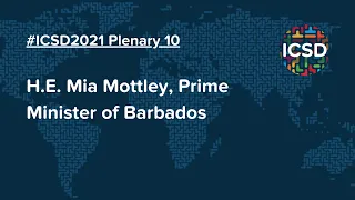 ICSD 2021 P10 | H.E. Mia Mottley, Prime Minister of Barbados