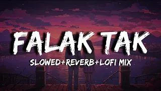Falak tak lofi lyrics | (slowed+reverb) #lofi #song #music #lyrics #lyricsvideo #slowedreverb #trend