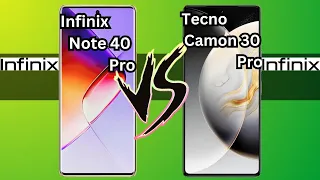 Infinix Note 40 Pro VS Tecno Camon 30 Pro