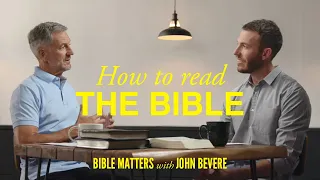 8 Ways to Approach the Bible | Lesson 6 of Bible Matters | Study with John Bevere