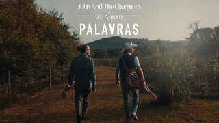 John And The Charmers & Zé Amaro - Palavras (Official video)