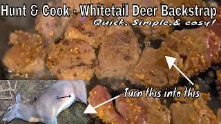 Hunt & Cook - Whitetail Deer Backstrap { Crossbow Hunting