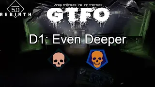 GTFO - R5D1 "Even Deeper" Completion (High & Extreme)