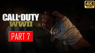 Call of Duty: WWII Gameplay Walkthrough Part 7 - [4K 60FPS] - No Commentary