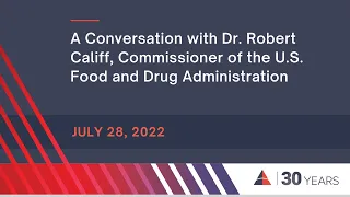 A Conversation with Dr. Robert Califf, Commissioner of the U.S. Food and Drug Administration