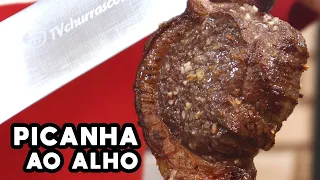 Como Fazer Picanha ao Alho de Churrascaria - Tv Churrasco