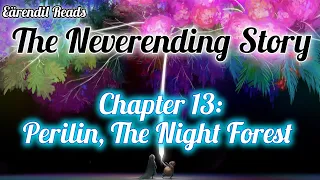 The Neverending Story | Chapter 13: Perilin, The Night Forest | Eärendil Reads