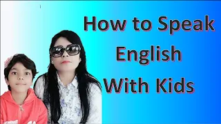 How to Speak English with Kids || English Conversation Between Parents and Children Everyday