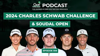 Charles Schwab Challenge + Soudal Open 2024 - Golf Betting System Podcast