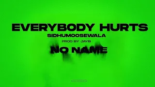 EVERYBODY HURTS | Sidhu Moose Wala | Jayb | Official Visual Audio | New Song 2022 | SG BEATS