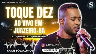 TOQUE DEZ - AO VIVO EM JUAZEIRO-BA. 10 HORAS DE ARROCHA, 2023! #toquedez2023 #10horasdearrocha