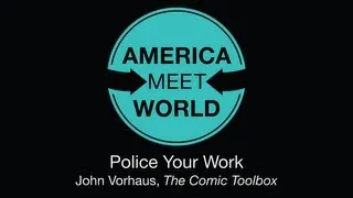Police Your Work: John Vorhaus Comedy Tips A - America Meet World