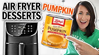 5 EASY PUMPKIN Air Fryer Dessert Recipes