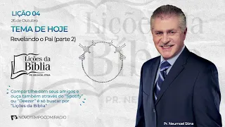 Revelando o Pai (parte 2) - Segunda, 26 de Outubro de 2020 (LIÇÕES DA BÍBLIA) com Pr Stina