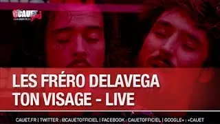 Fréro Delavega - Ton visage - Live - C’Cauet sur NRJ