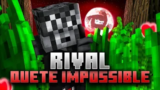 RIVAL : LA QUÊTE IMPOSSIBLE (LG UHC)