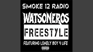 Watsoneros Freestyle (feat. Lonely Boy 4 Life)
