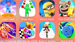 Layer Man,Build A Queen,Rope Man,Minion Rush,Tom Gold Run,Hair Challenge,Ball Merge 2048,Spiral Roll