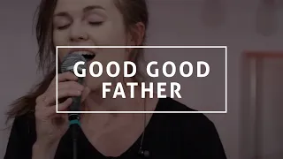 "Good Good Father" von Chris Tomlin (Cover) | FeG Wetzlar